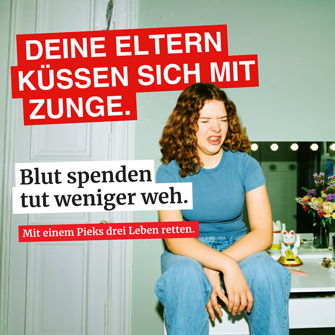 Deine Eltern küssen sich mit Zunge. Blut spenden tut weniger weh. Mit einem Pieks drei Leben retten.